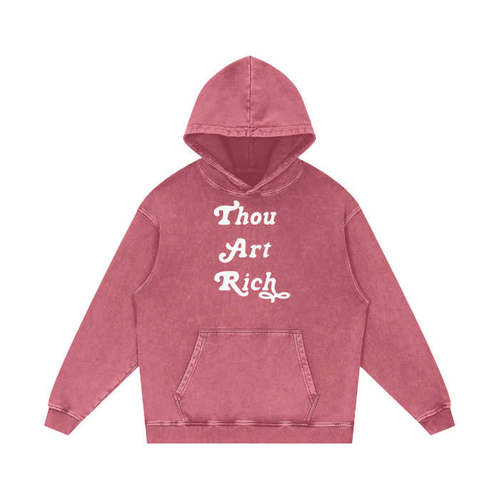 Thou Art Rich (Acid Wash Hoodie)