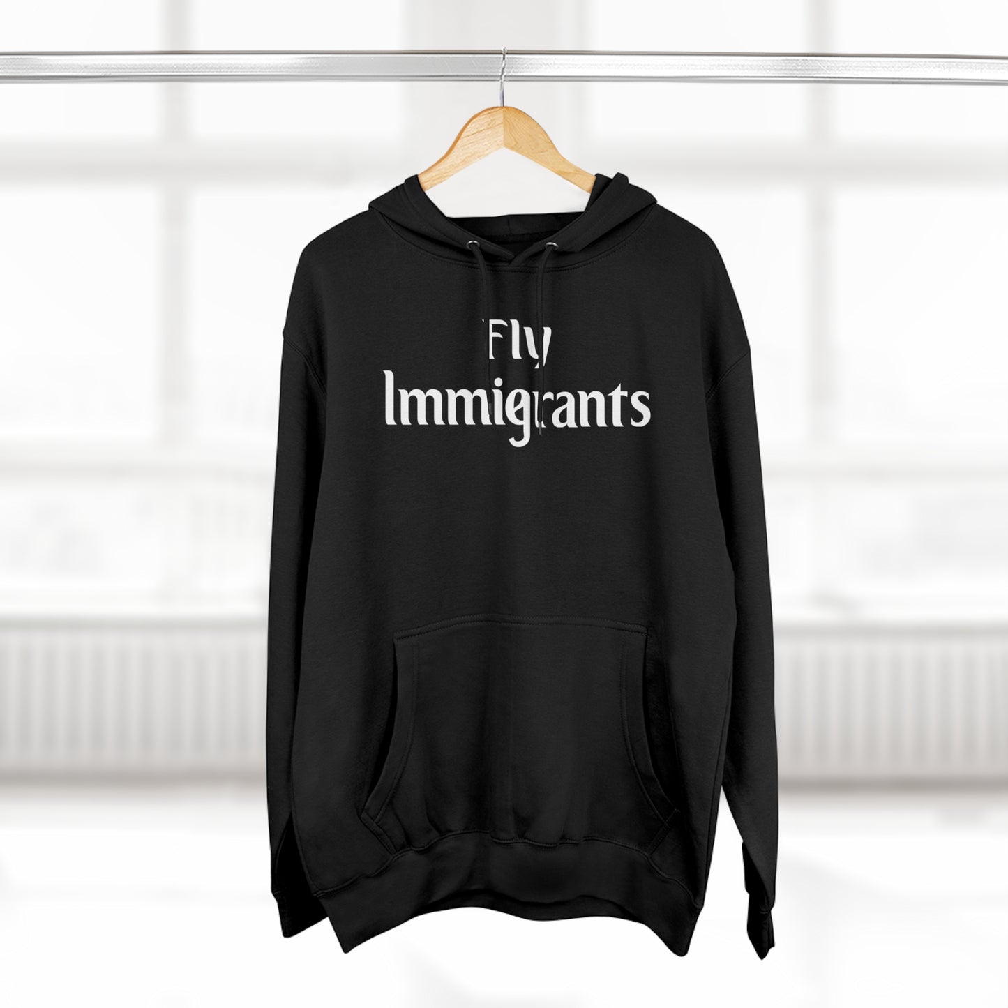 FLY IMMIGRANTS HOODIE 1
