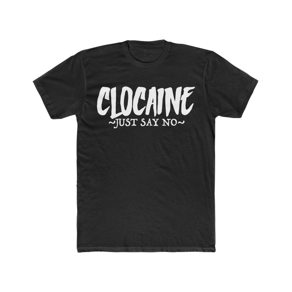 CLOCAINE (JUST SAY NO) TEE 1