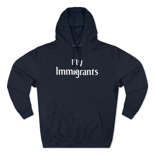 FLY IMMIGRANTS HOODIE 1