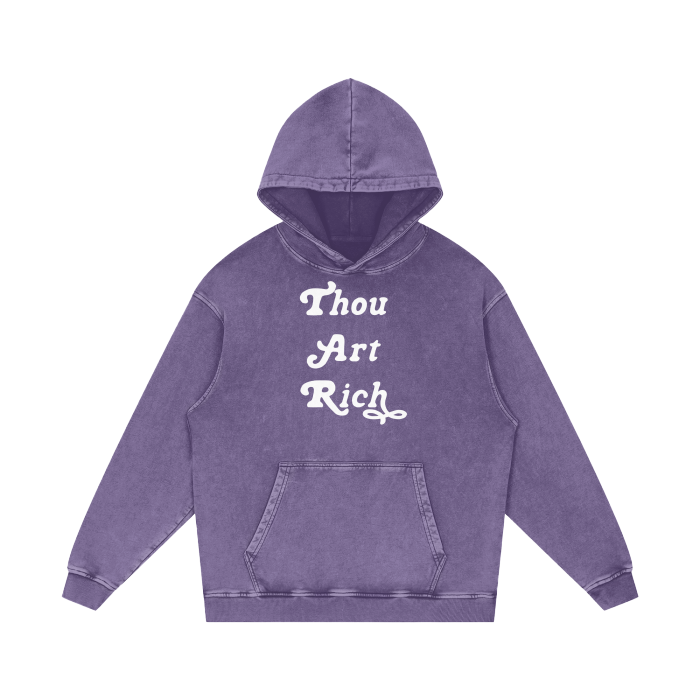 Thou Art Rich (Acid Wash Hoodie)