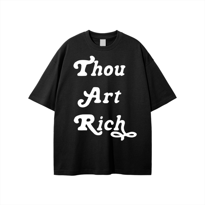 Thou Art Rich (Loose Fit Oversized Tee)