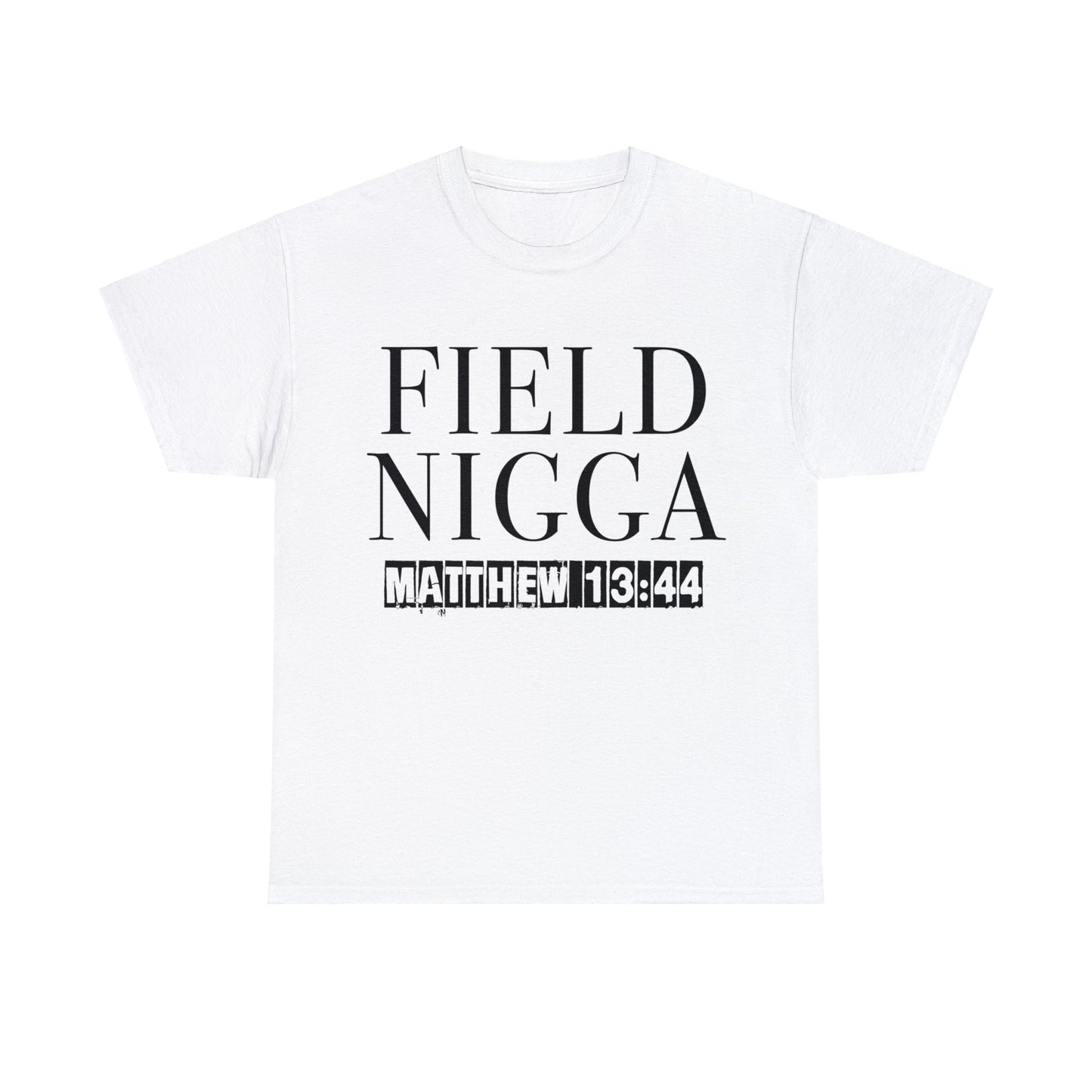 WHITE FIELD NIGGA SHIRT