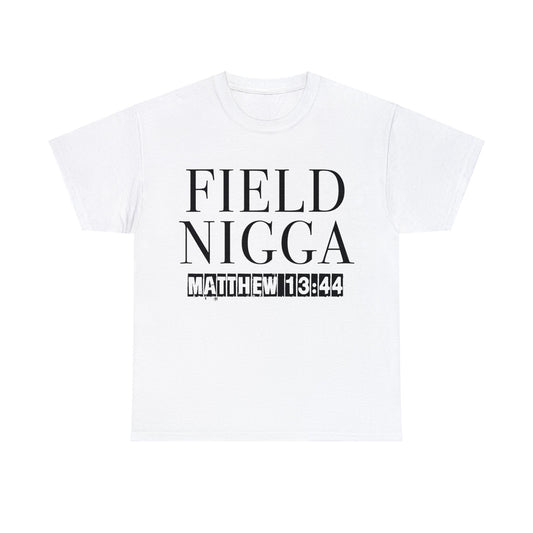 WHITE FIELD NIGGA SHIRT