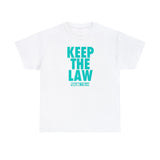 KEEP THE LAW TEAL