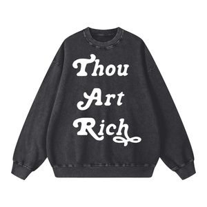 Thou Art Rich (Acid Wash Oversize Crew Neck)