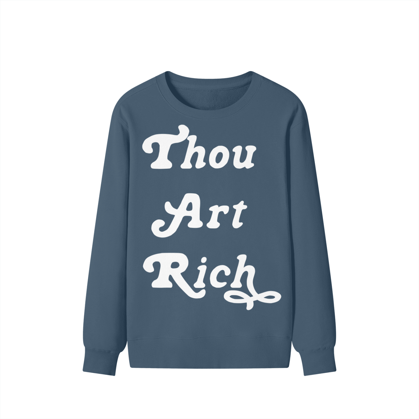 Thou Art Rich Classic Crewneck