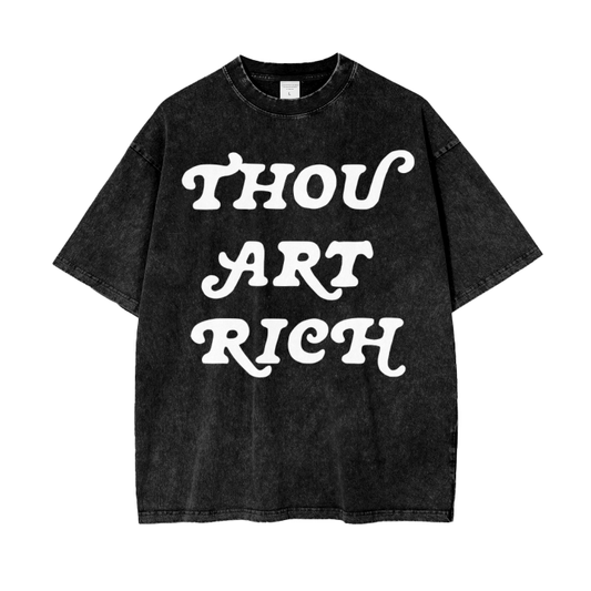 Thou Art Rich (Acid Wash Oversize Tee)