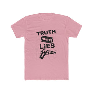 TRUTH HURTS LIES!