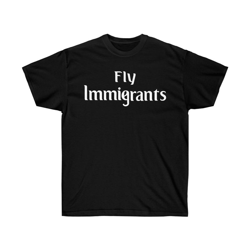 FLY IMMIGRANTS