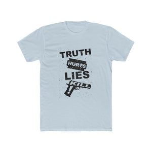 TRUTH HURTS LIES!