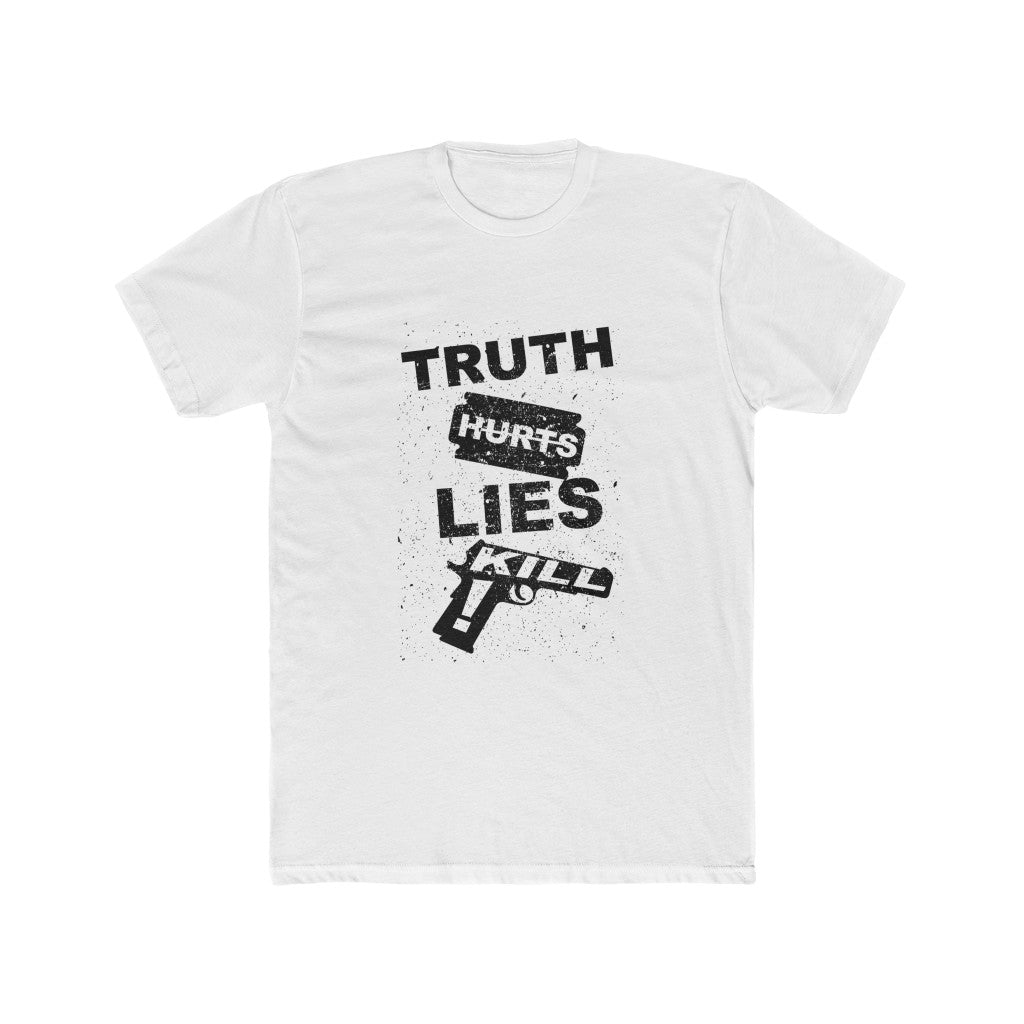 TRUTH HURTS LIES!