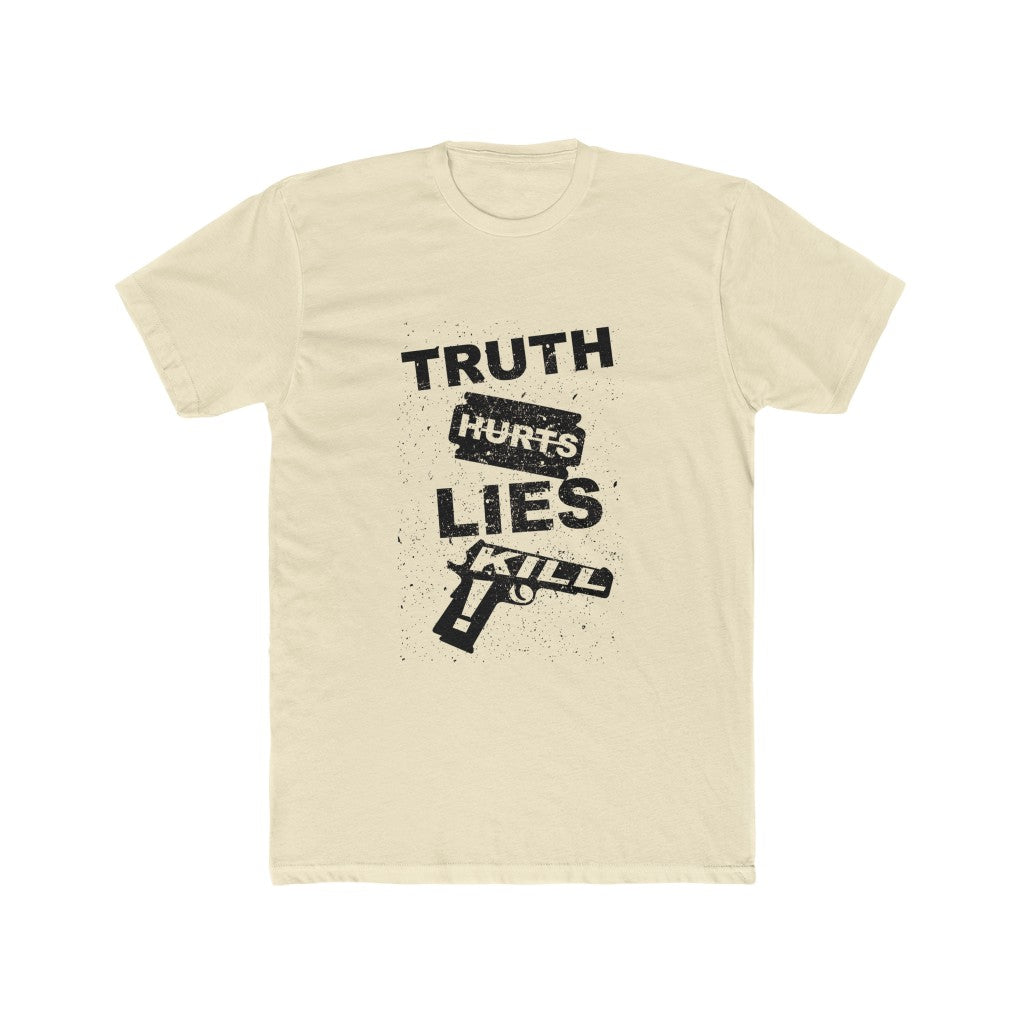 TRUTH HURTS LIES!