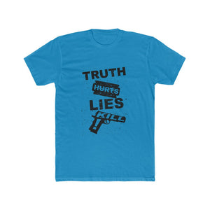 TRUTH HURTS LIES!